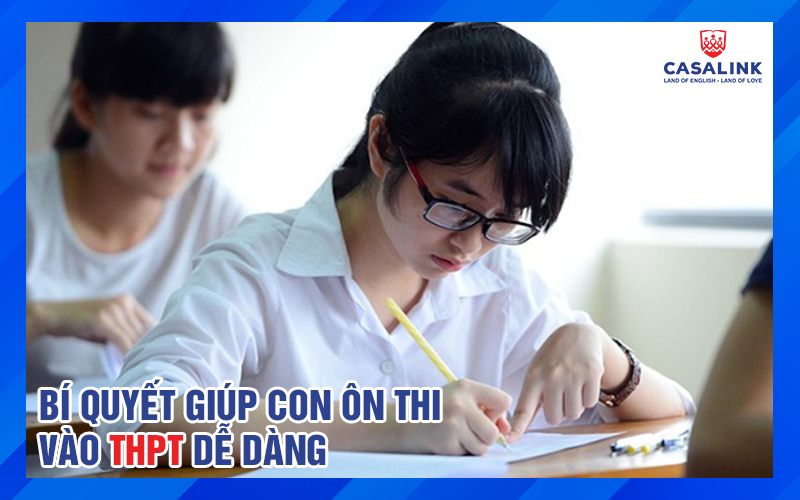 BÍ KÍP GIÚP CON ÔN THI VÀO THPT DỄ DÀNG - Casalink