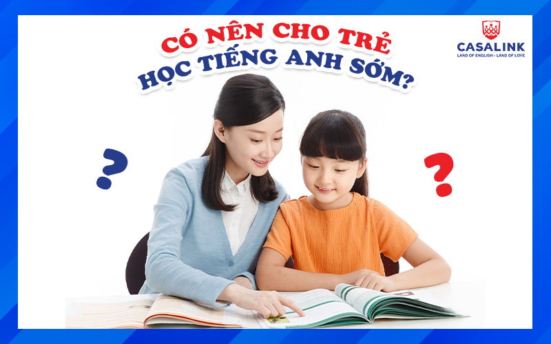 Trẻ mầm non học tiếng Anh? Nên hay không nên? - Casalink