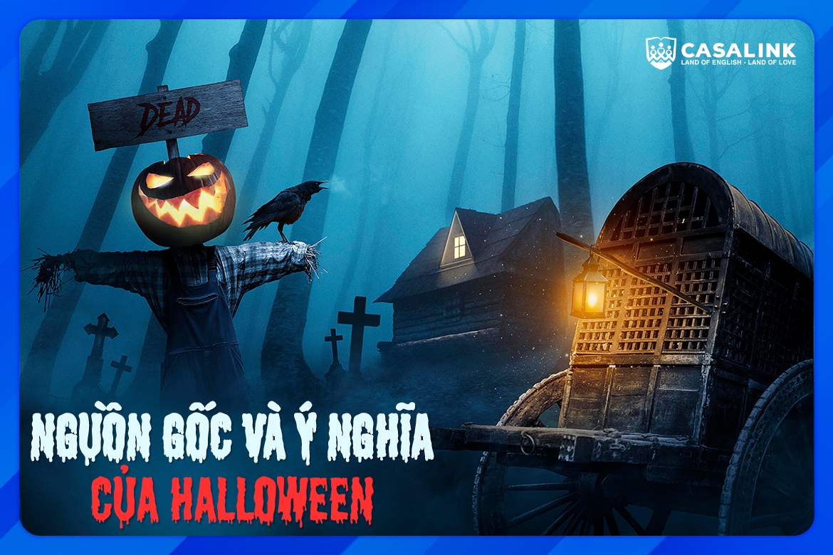 Nguồn gốc và ý nghĩa của Halloween - Casalink