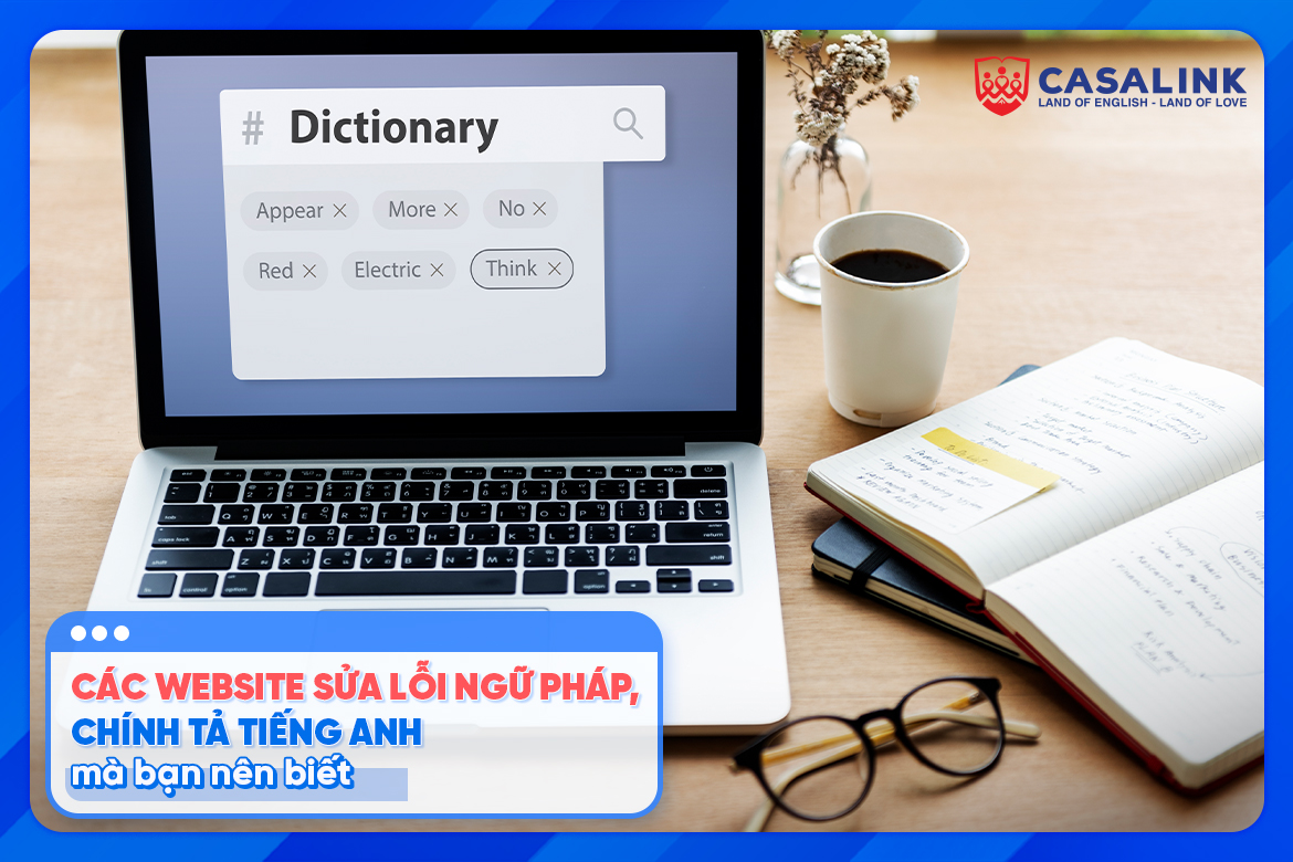 Các website sửa lỗi ngữ pháp, chính tả tiếng anh bạn nên biết - Casalink
