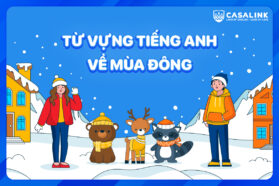 Tổng hợp từ vựng về mùa đông trong tiếng Anh - Casalink