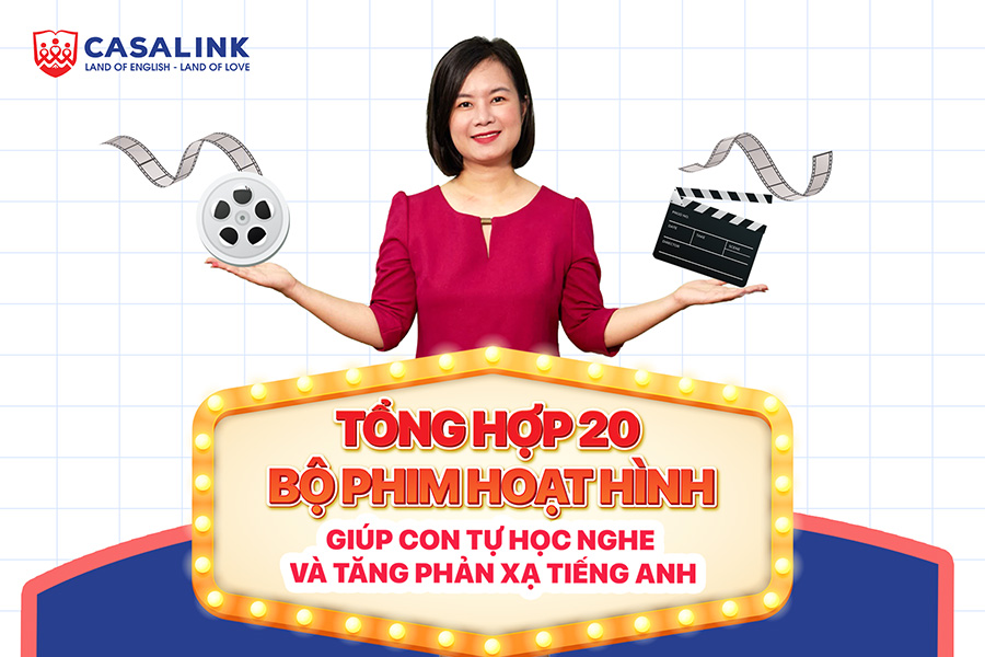 20 bộ phim hoạt hình tăng phản xạ tiếng Anh