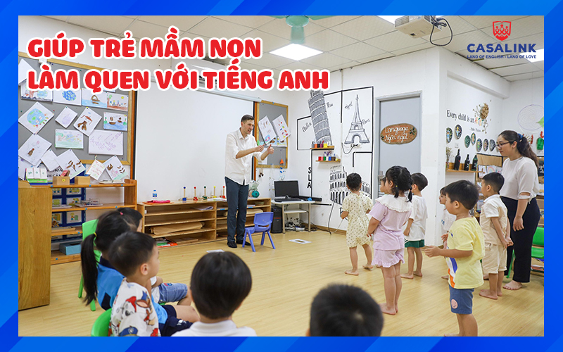 Mục đích cho trẻ mầm non làm quen với Tiếng Anh sớm