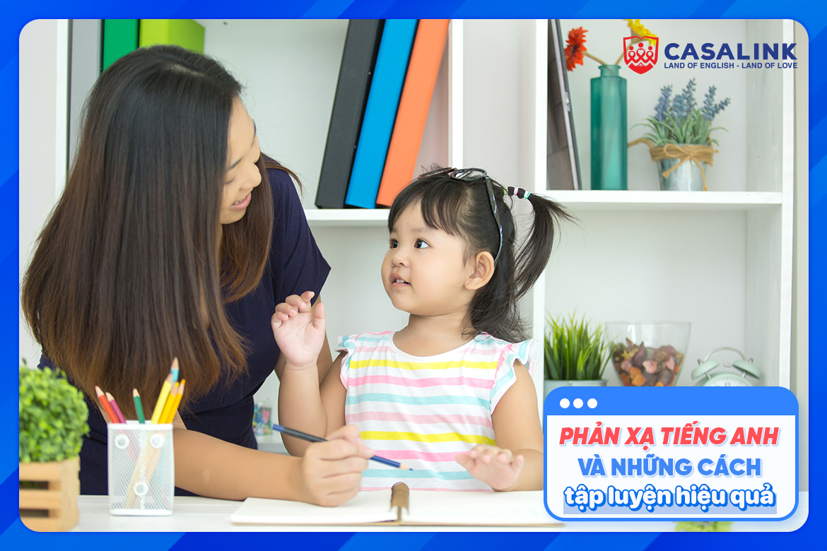 Phản xạ tiếng Anh và những cách tập luyện hiệu quả
